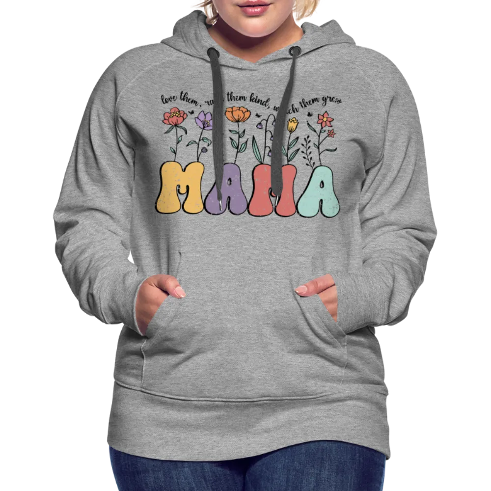 Mama - Love Them, Raise Them Kind, Watch Them Grow Women’s Premium Hoodie