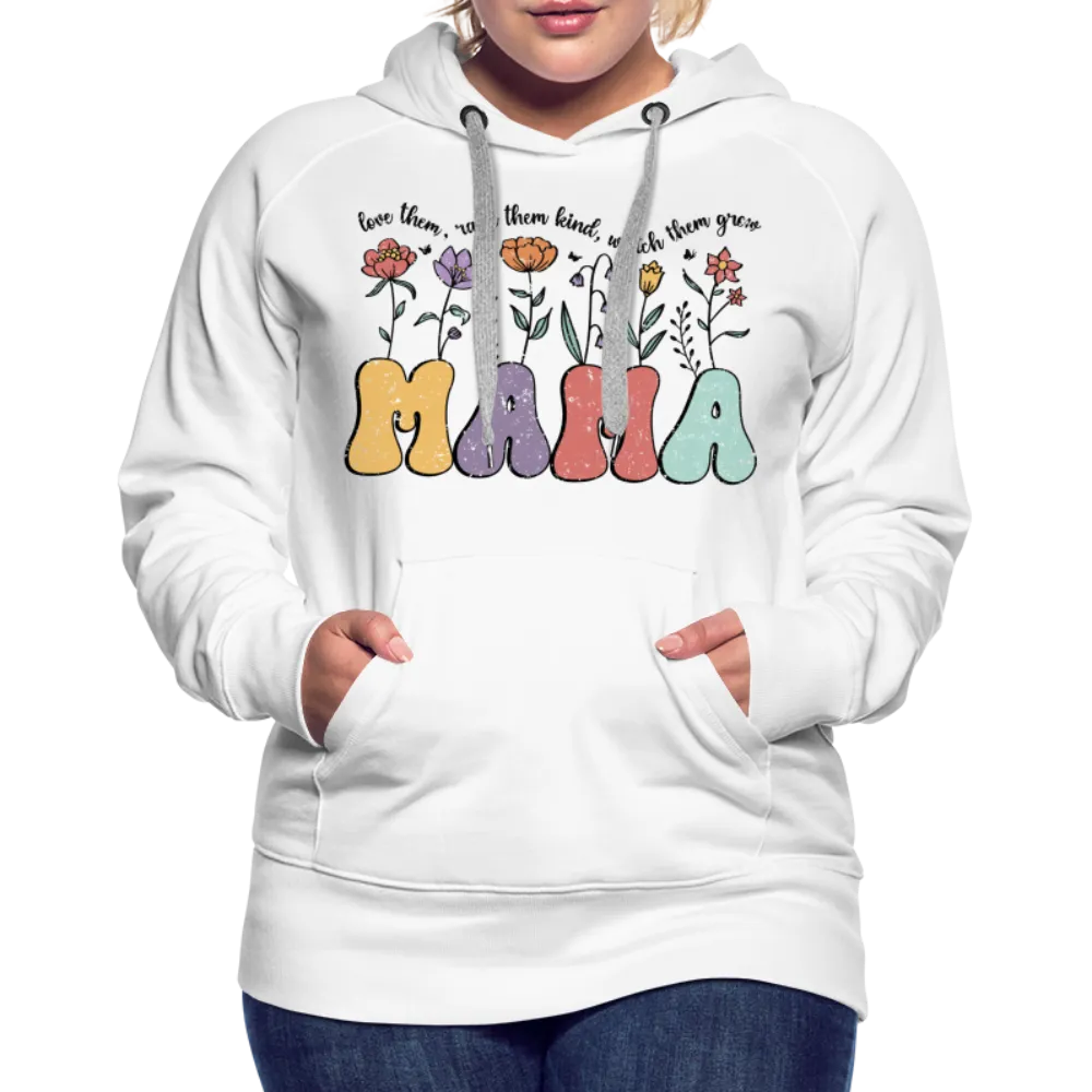 Mama - Love Them, Raise Them Kind, Watch Them Grow Women’s Premium Hoodie